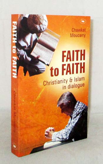 Image for Faith to Faith Christianity and Islam in Dialogue Faith to Faith Christianity and Islam in Dialogue
