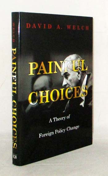 Image for Painful Choices. A Theory of Foreign Policy Change Painful Choices. A Theory of Foreign Policy Change