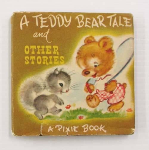 A Teddy Bear Tale and Other Stories (A Pixie Book)
