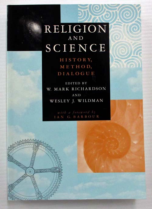 Religion and Science: History, Method, Dialogue