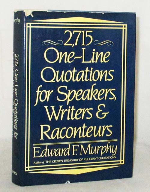 Image for 2,715 One-Line Quotations for Speakers, Writers & Raconteurs 2,715 One-Line Quotations for Speakers, Writers & Raconteurs