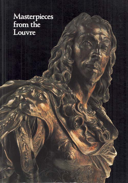 Masterpieces from the Louvre, French Bronzes and Paintings from the Renaissance to Rodin