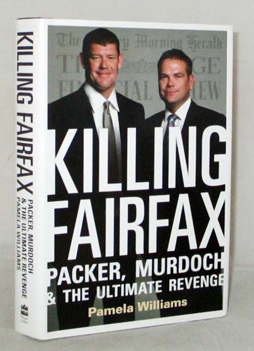 Killing Fairfax Packer, Murdoch & the Ultimate Revenge