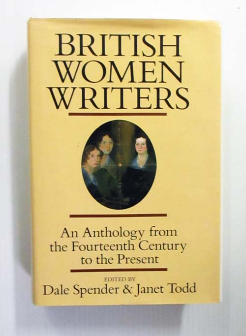 British Women Writers An Anthology from the Fourteenth Century to the Present