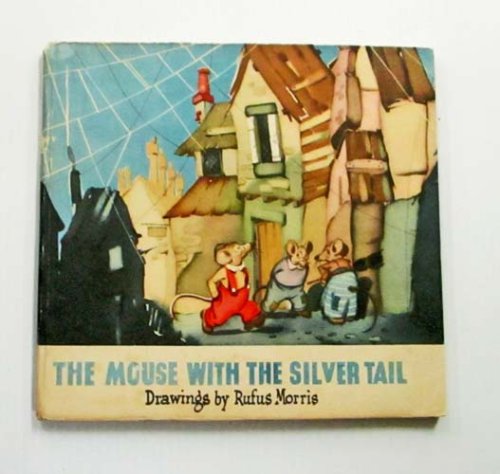 The Mouse with the Silver Tail