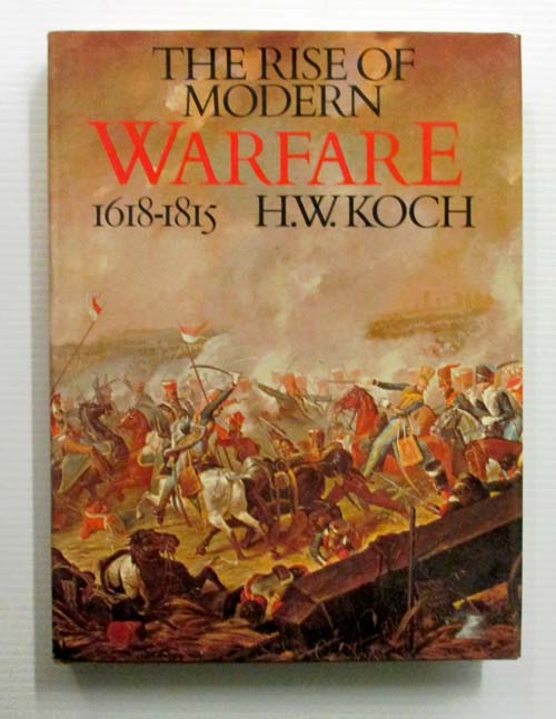 The Rise of Modern Warfare 1618-1815