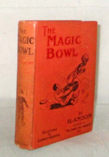 The Magic Bowl and the Blue-Stone Ring. Oriental Tales with Occi (or Acci)dental Fittings