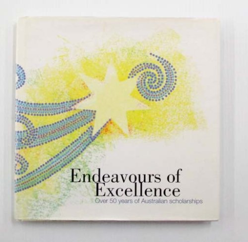 Endeavours of Excellence Over 50 Years of Australian Scholarships