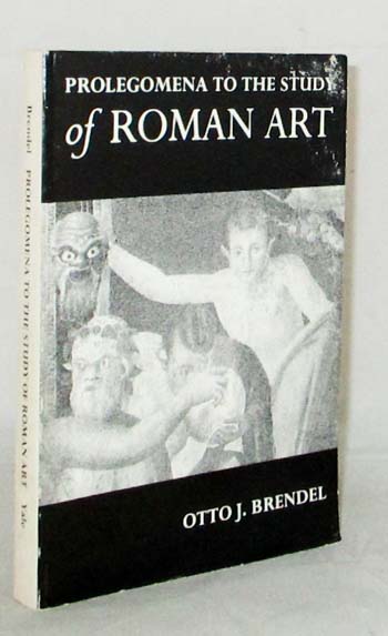 Prolegomena to the Study of Roman Art Expanded from 