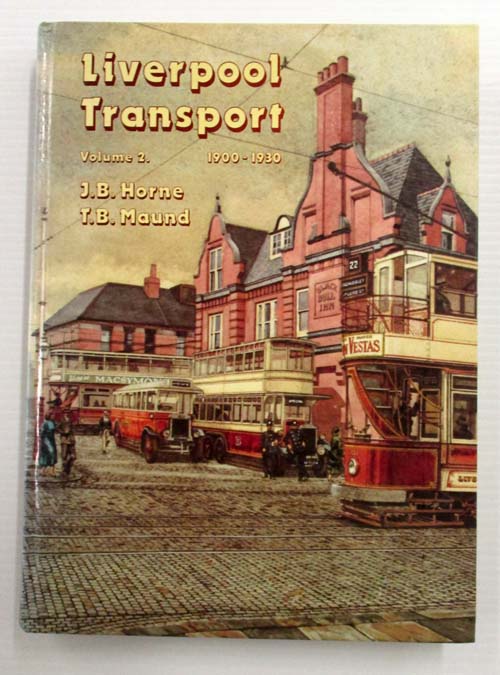 Liverpool Transport Volume 2. 1900-1930