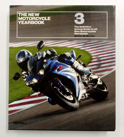 The New Motorcycle Yearbook 3. The definitive annual guide to all new motorcycles worldwide