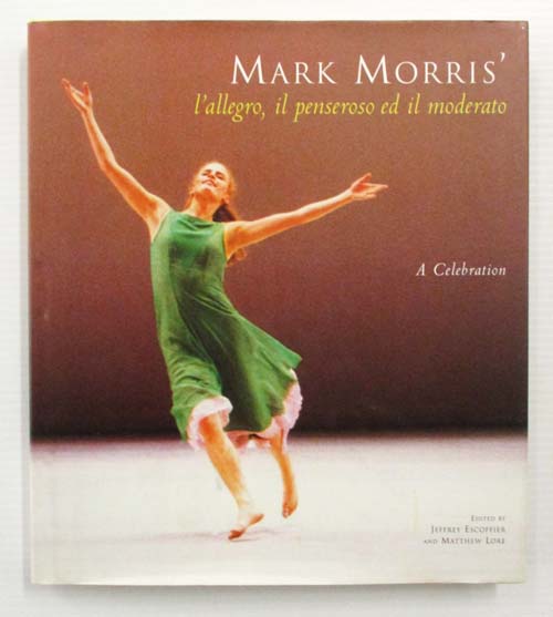 Mark Morris' l'allegro, il penseroso ed il moderato A Celebration