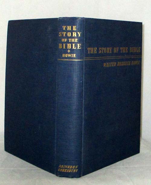 The Story of the Bible Retold from Genesis to Revelation in the Light of Present Knowledge for both the Young and the Mature