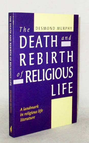 The Death and Rebirth of Religious Life