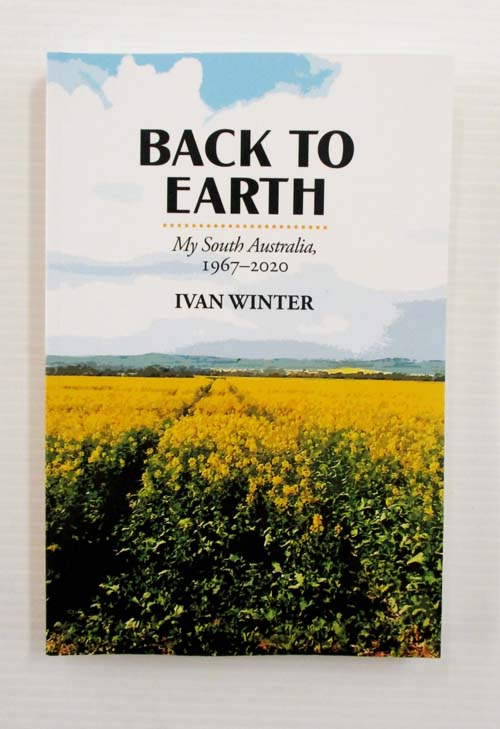Back to Earth My South Australia 1967-2020 (Signed by Author)