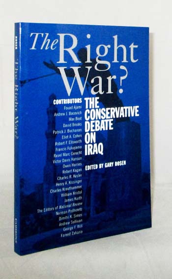 The Right War The Conservative Debate on Iraq.