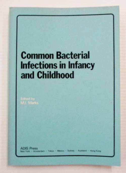 Common Bacterial Infections in Infancy and Childhood: Diagnosis and Treatment