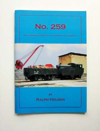 No. 259 The Curious Story of a Forgotten Locomotive