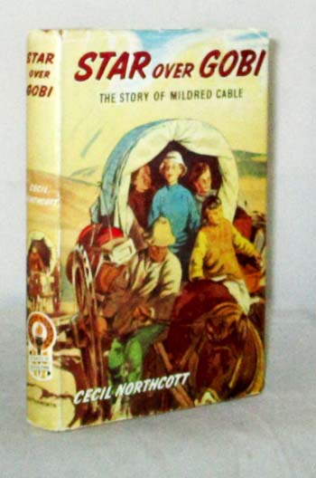 Star over Gobi : the Story of Mildred Cable