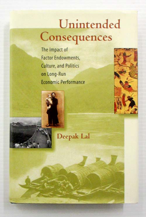 Unintended Consequences. The impact of factor endowments, culture, and politics on long-run economic performance