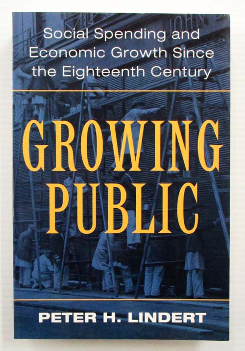 Growing Public. Social spending and economic growth since the eighteenth century Volume 1 The Story
