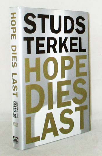 Hope Dies Last. Keeping the faith in difficult times