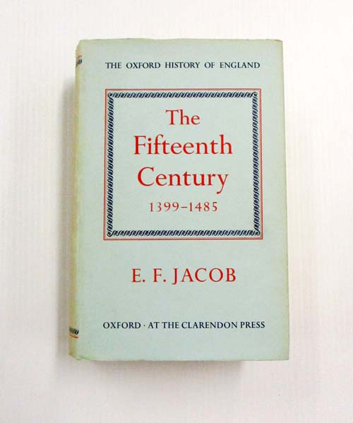 The Fifteenth Century 1399-1485 [The Oxford History of England]