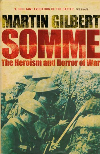 Somme The Heroism and Horror of War