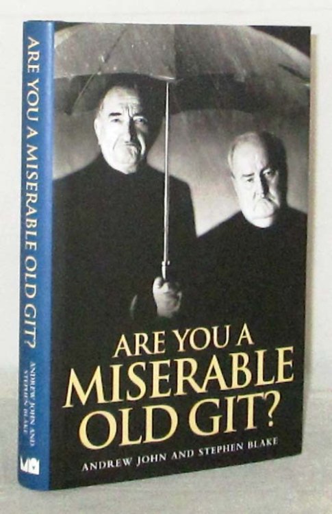 Are You A Miserable old Git