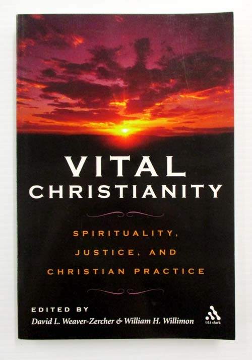 Vital Christianity: Spirituality, Justice, and Christian Practice