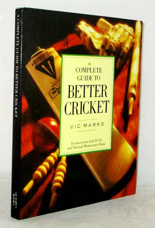 A Complete Guide to Better Cricket