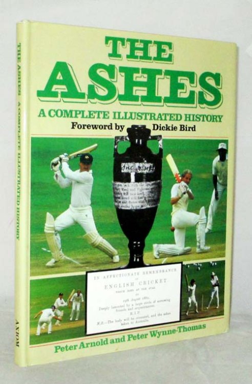The Ashes a Complete Illustrated History