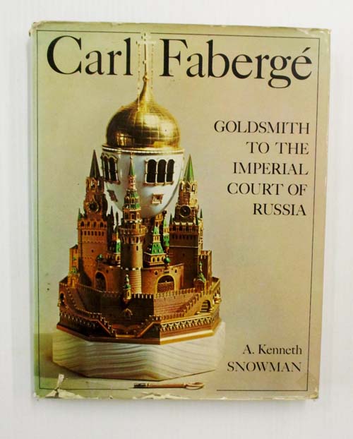 Carl Faberge: Goldsmith to the Imperial Court of Russia