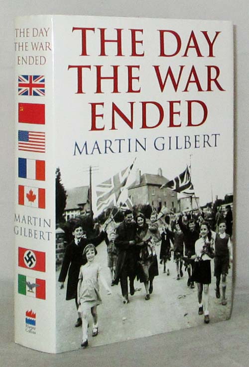 The Day the War Ended: VE-Day 1945 In Europe and Around the World