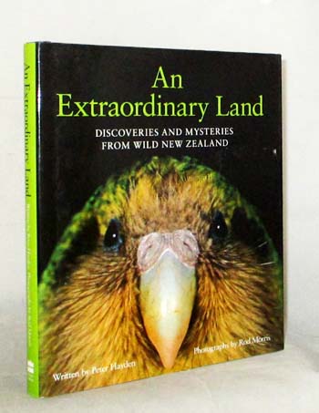 An Extraordinary Land Discoveries and Mysteries from Wild New Zealand