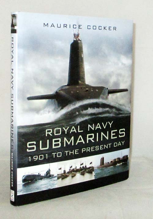 Royal Navy Submarines : 1901 to the Present Day