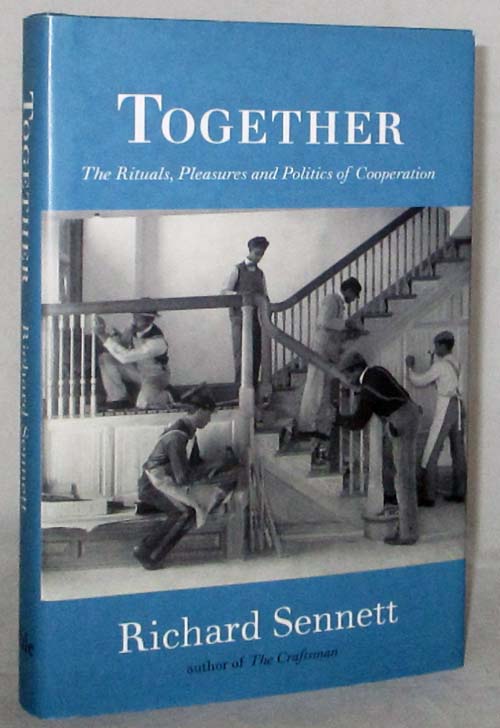 Together. The rituals, pleasures and politics of cooperation