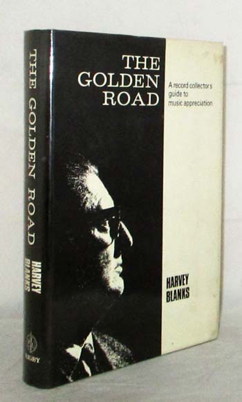 The Golden Road. A record collector's guide to music appreciation (Signed by Author)