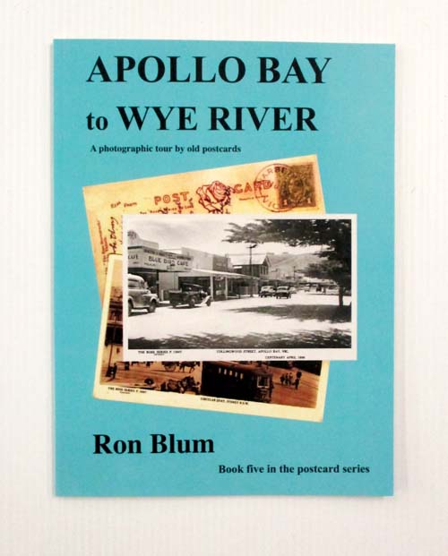 Apollo Bay to Wye River A photographic tour by old postcards [Signed copy]