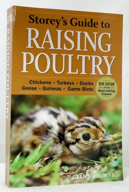 Storey's Guide to Raising Poultry Chickens, Turkeys, Ducks, Geese, Guineas, Game Birds