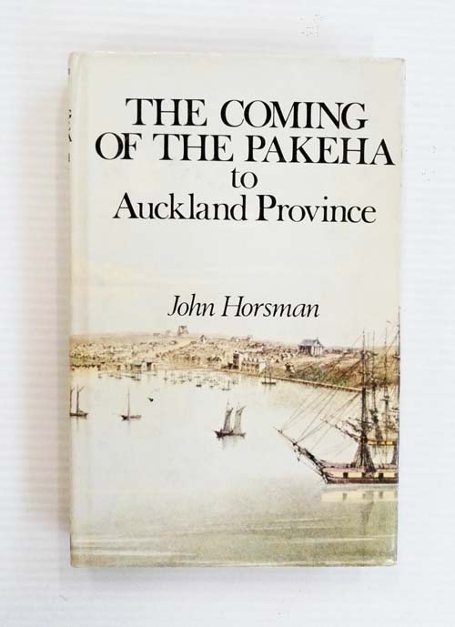 The Coming of the Pakeha to Auckland Province