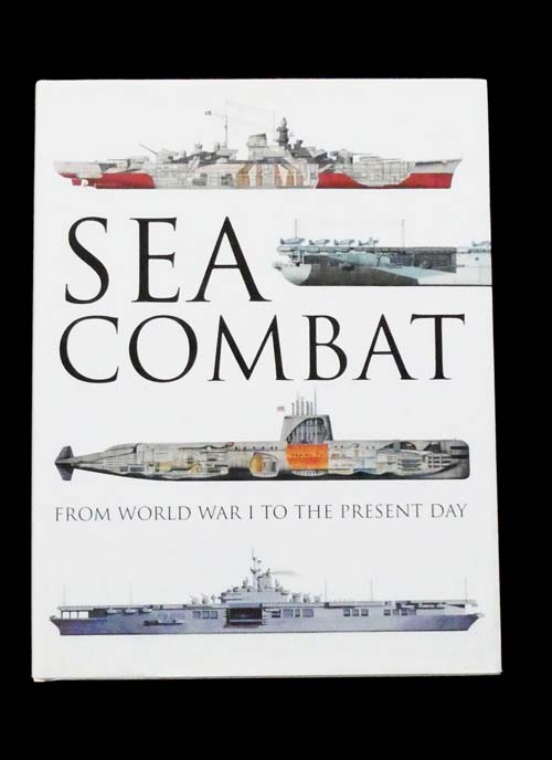 Image for Sea Combat From World War I to the Present Day Sea Combat From World War I to the Present Day