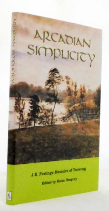 Arcadian Simplicity J.B. Fewings Memoirs of Toowong