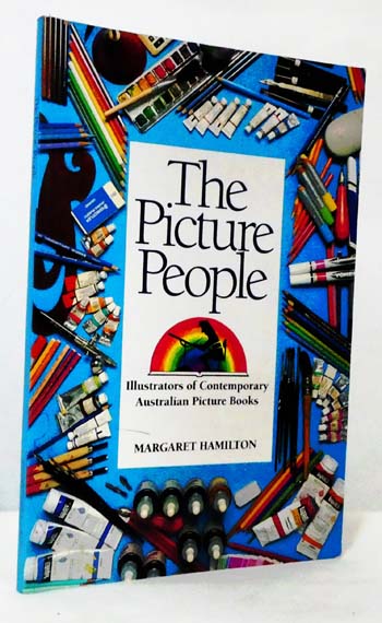 The Picture People Illustrations of Contemporary Australian Picture Books