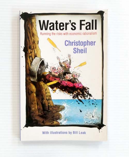 Water's Fall Running the Risks with Economic Rationalism