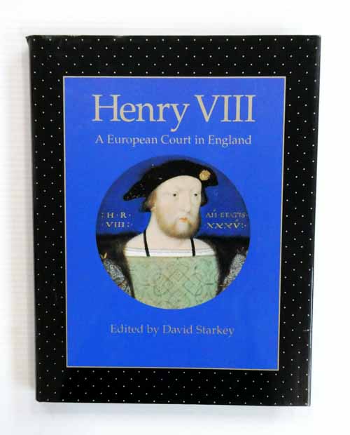 Henry VIII A European Court in England