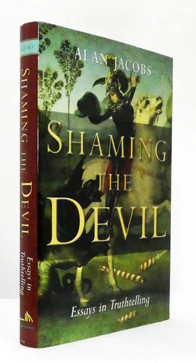 Shaming The Devil : Essays In Truthtelling