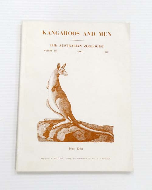 Kangaroos and Men a symposium of the Royal Zoological Society of New South Wales and held at the Australian Museum, Sydney, on 4th July, 1970. (The Australian Zoologist Volume 16 Part 1)