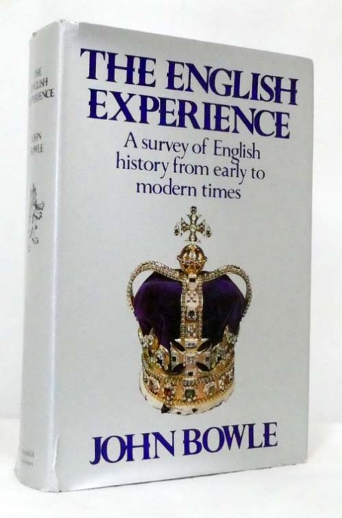 The English Experience : A Survey of English History from Early to Modern Times