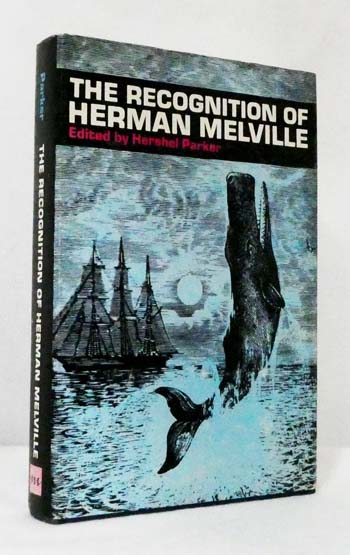 The Recognition of Herman Melville : Selected Criticism since 1846